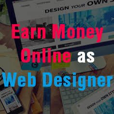 Web designing: make money online